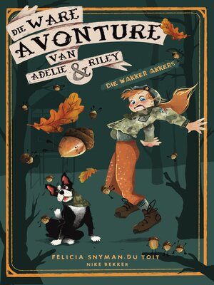 cover image of Die ware avonture van Adelie en Riley